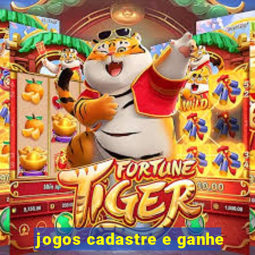 jogos cadastre e ganhe